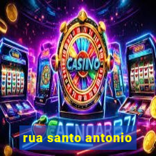 rua santo antonio